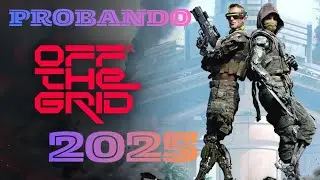 Probando - Off The Grid - 2025  // Xbox Series S