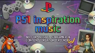 Retro Game Menu Music ✦ PS1 Nostalgia No Copyright Sounds