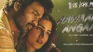 Aawaara Angaara &mdash; an intense, soul-stirring romantic song from the Bollywood film Tere Ishk Mein 