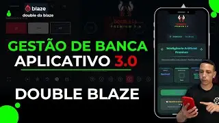 MELHOR GEST&Atilde;O DE BANCA - DOUBLE DA BLAZE ( USANDO APP 3.0)