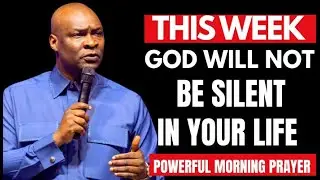New Week Prayer Against Death & Disfavour | God Will Not Be Silent In Your Life | Apostle Selman.