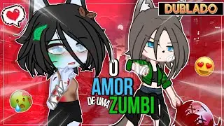 O AMOR DE UMA ZUMBI 🧟❤️ || Mini Filme YURI/GL 🏳️‍🌈 [DUBLADO] Gacha