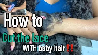HOW TO: Cutting the lace with baby hair