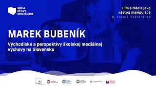 Marek Bubeník - Východiská a perspektívy školskej mediálnej výchovy na Slovensku