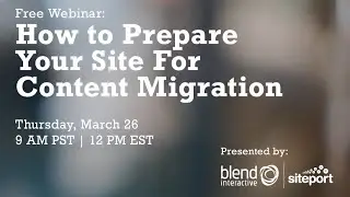 How to Prepare Your Site For Content Migration