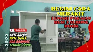 Cara Merakit Lemari Pakaian Besi 3 SLIDING DOOR Anti Tikus dan Anti Rayap - Unboxing Wardrobe