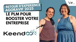 REX AGORAVIF 2025 :  Rentabiliser, innover, piloter : le PLM pour booster votre entreprise ?