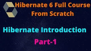 Hibernate 6: Introduction From Scratch step by step part-1 | By Pawan Soft