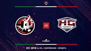 EVC18 - Match: Team Forge vs HG (Serie A - 21/11/18) - KNIFEROUND
