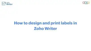 Use label templates in Zoho Writer | Step-by-step tutorial