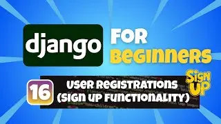 Учебник Python Django для начинающих №16: Регистрация пользователя (регистрация)