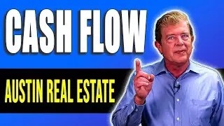 Austin Real Estate Investing | It's All About the Cash Flow