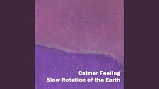 Slow Rotation of the Earth