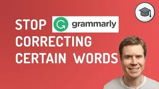 How To Stop Grammarly From Correcting Certain Words