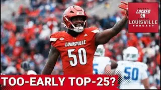 Louisville LANDS in way-too-early 2026 top-25 rankings | MOST TALENTED team that Brohm has ever had?