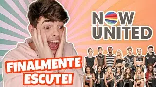 OUVINDO NOW UNITED PELA PRIMEIRA VEZ | Mundo Lúdico