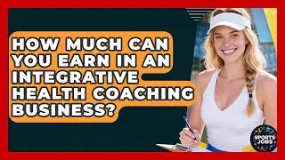 How Much Can You Earn In An Integrative Health Coaching Business? - Sports Jobs