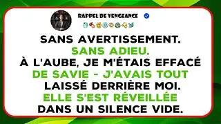 Sans Avertissement, Sans Adieu, À L’aube Je M’étais Effacé De Sa Vie — Laissant Tout Derrière Moi.