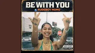 BE WITH YOU
