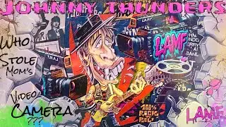 Johnny Thunders - Who Stole Mom's Video Camera (Full Video)