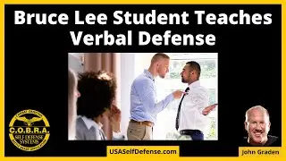 Bruce Lee Student Teaches Verbal Defense
