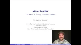 Visual Algebra, Lecture 5.8: Simply transitive actions