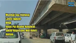 Mumbai Goa Highway Latest Update NH66 Kolad To Amtem