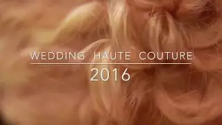 WEDDING HAUTE COUTURE 2016