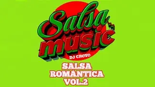 SALSA ROMÁNTICA VOL.2 - DJCROYO