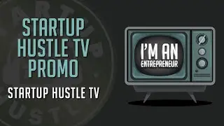 Startup Hustle TV Promo
