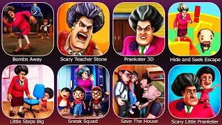Scary Teacher,Prankster 3D,Little Steps Big Troubles,Sneak Squad,Save The House,Scary Little Prankst