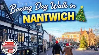 Nantwich Walking Tour 🇬🇧 | Boxing Day