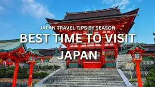 Best Time to Visit Japan 🇯🇵 | Seasons, Weather, Festivals & Travel Tips