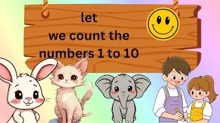 Learning to count Discover and enjoy the numbers. Learn 1 to 10 counting with Sam. 