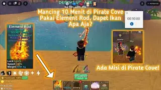 Mancing 10 Menit di Pirate Cove Pakai Element Rod, Dapet Ikan Apa Aja? - Fish It Roblox