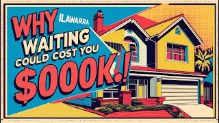 Illawarra Property Alert July 2025: Why Waiting Could Cost You $100K! 🚨🏡