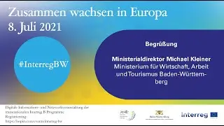 Zusammen wachsen in Europa - 8. Juli 2021 - Begr&uuml;&szlig;ung durch Ministerialdirektor Michael Kleiner