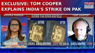 'India's Strike Collapses Pakistan's Air Defence Capability': Tom Cooper Tells Navika Kumar | WATCH