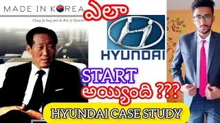 Hyundai Company ఎలా START అయ్యింది | Hyndai casestudy by 7ds nayak |chung ju yung biography