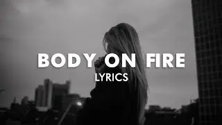 SOMMA x Dillistone - Body On Fire (Lyrics)