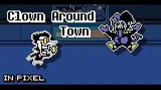 Clown Around Town in Pixel | Seek's Cool Deltarune Mod