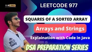 LeetCode 977 Java Solution | Squares of a Sorted Array | Arrays & Pointers | DSA Placement Series