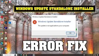 Windows Update Standalone Installer Error | The Update Is Not Applicable To Your Computer | Hindi |