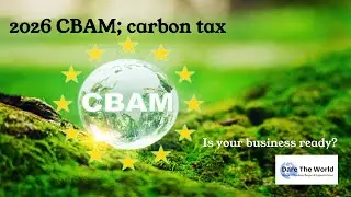2026 CBAM: carbon tax, is your business ready?