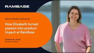 From marketing to product Impact: Elisabeth&rsquo;s RamBase Journey