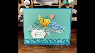 ❤️❤️Birds & Branches LIVE part II, Stampin' Up! ❤️❤️