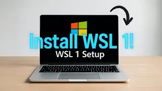 Install WSL 1 Instead of WSL 2 on Windows | Install WSL 1 Only on Windows