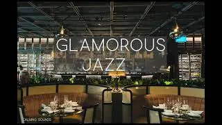 Glamorous Jazz Music for Work, Study and Relax