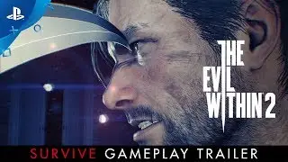 The Evil Within 2 &ndash; &ldquo;Survive&rdquo; Gameplay Trailer | PS4