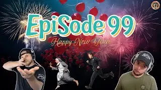 New Year, Same Us | 🍻 POUR CHOICES SHOW 99 🍻
